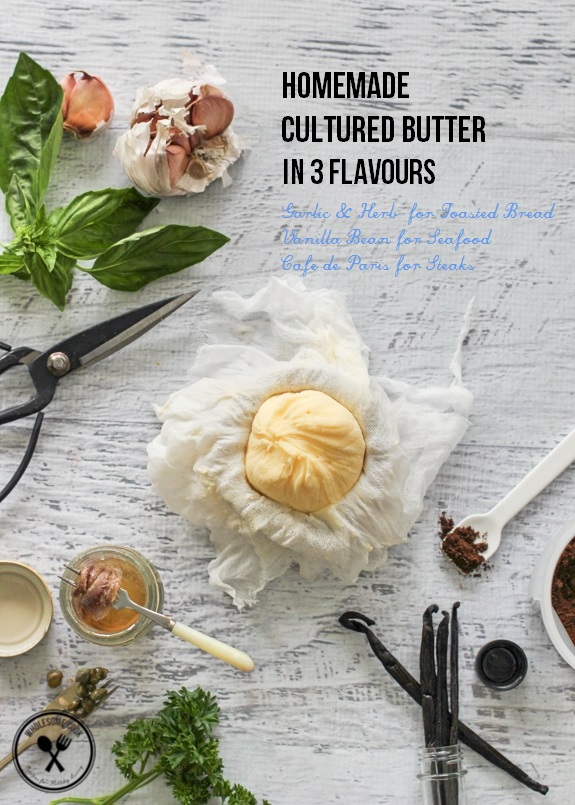 Homemade Cultured Butter and Flavouring Ideas